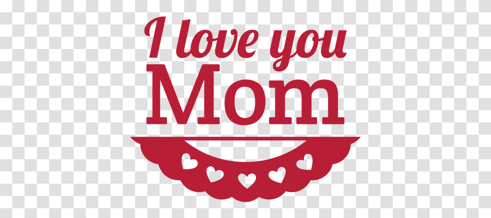 I Love Mom Clipart Love You Mom Text, Label, Poster, Word, Logo Transparent Png