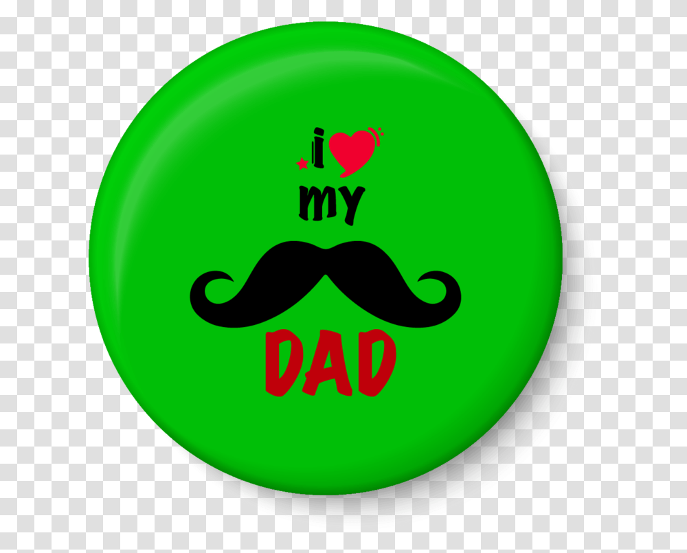 I Love My Dad Fridge Magnet Emblem, Mustache, Face Transparent Png