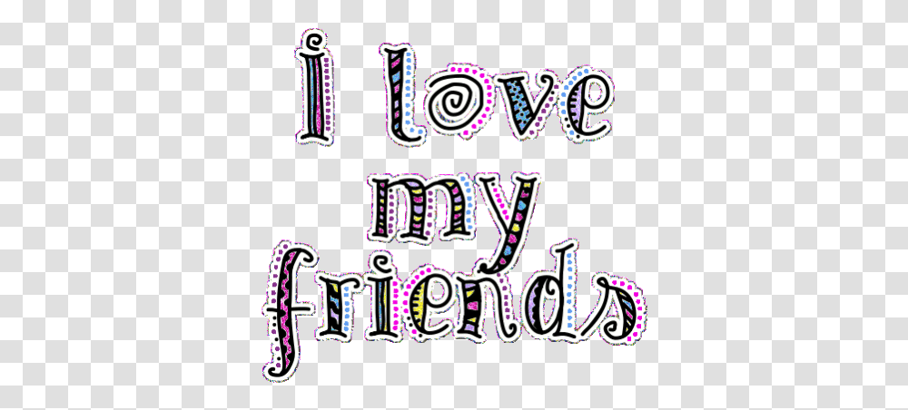 I Love My Friends Sticker Gif Love My Friends Gif, Text, Alphabet, Label, Word Transparent Png