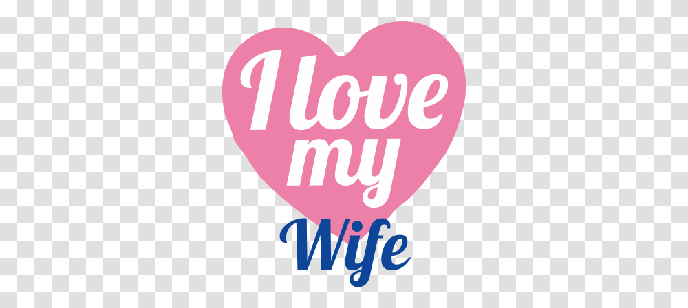I Love My Wife Art Beautiful Heart Image Wife Love Images Download, Poster, Advertisement, Text, Face Transparent Png