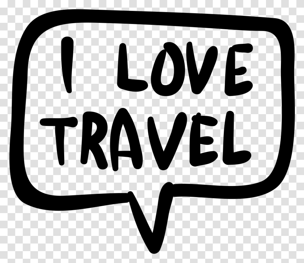 I Love Travel In Handmade Speech Bubble Traveling Icon Free, Label, Alphabet Transparent Png
