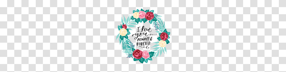 I Love You Always And Forever Floral Wreath, Green, Rose, Flower, Plant Transparent Png