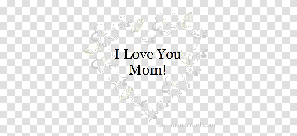 I Love You Mom Free Image All Love You Mom Logo, Text, Graphics, Art, Floral Design Transparent Png