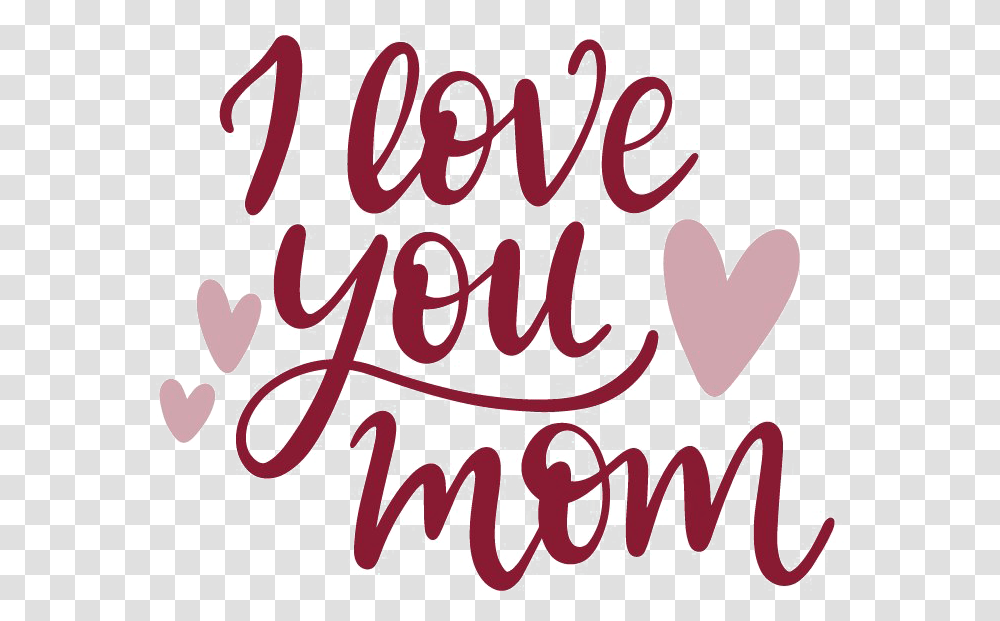 I Love You Mom Image Calligraphy, Text, Alphabet, Handwriting, Label Transparent Png