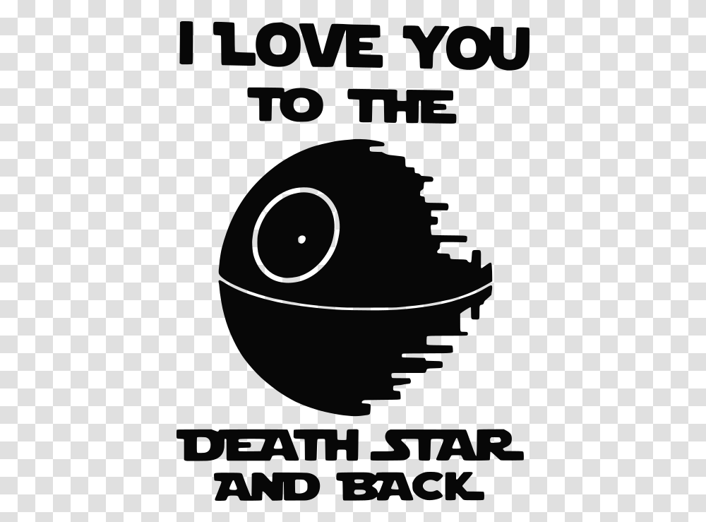 I Love You To The Death Star And Back Poster, Sport, Sports, Outdoors Transparent Png