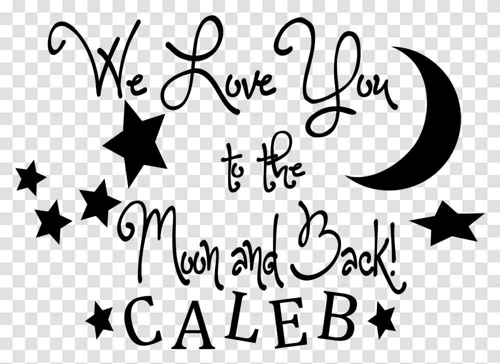 I Love You To The Moon And Back Images We Love You To The Moon And Back, Gray Transparent Png