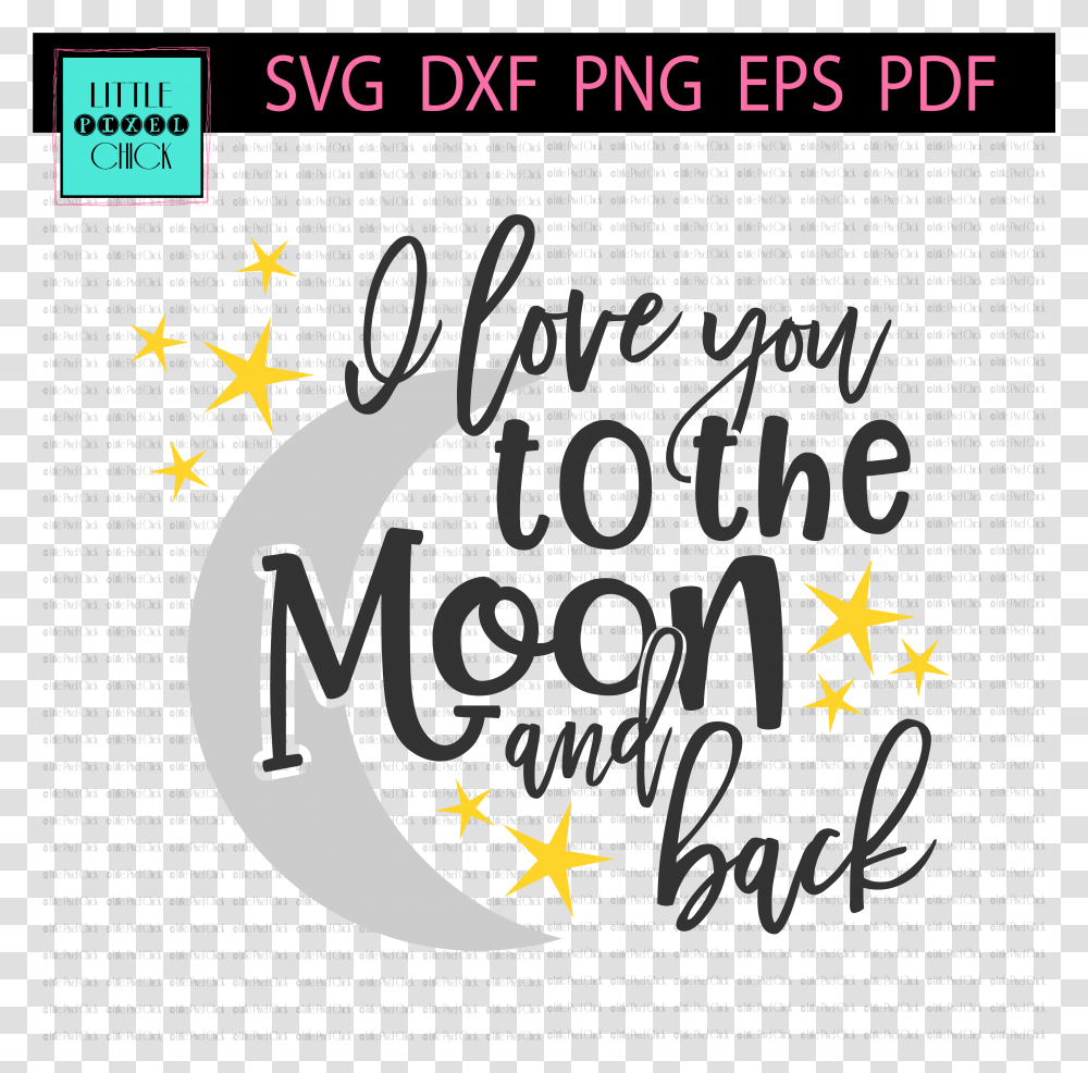 I Love You To The Moon And Back Love You To The Moon And Back Fonts, Number, Star Symbol Transparent Png