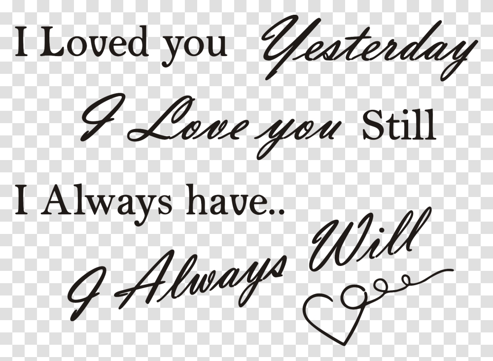 I Loved You Yesterday I Love You Still Always Have Good Night My Queen I Love You, Handwriting, Alphabet, Flyer Transparent Png