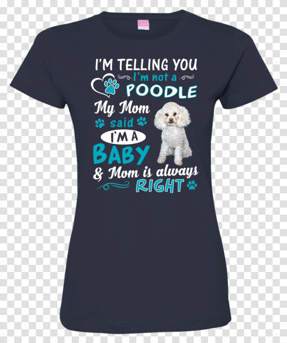 I'm A Baby Poodle 3516 Lat Ladies World Cup 2018 T Shirts, Apparel, T-Shirt, Dog Transparent Png