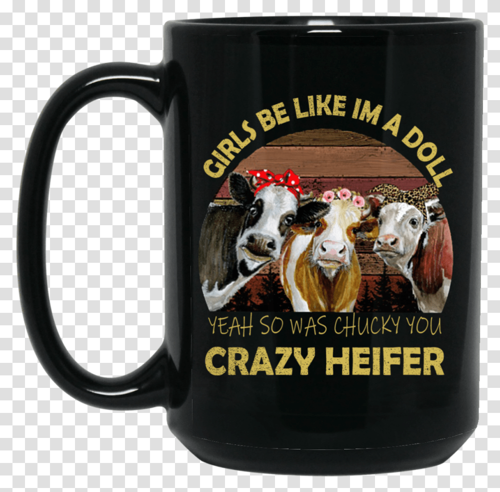 I'm A Doll So Was Chucky Heifer, Coffee Cup, Stein, Jug, Cow Transparent Png