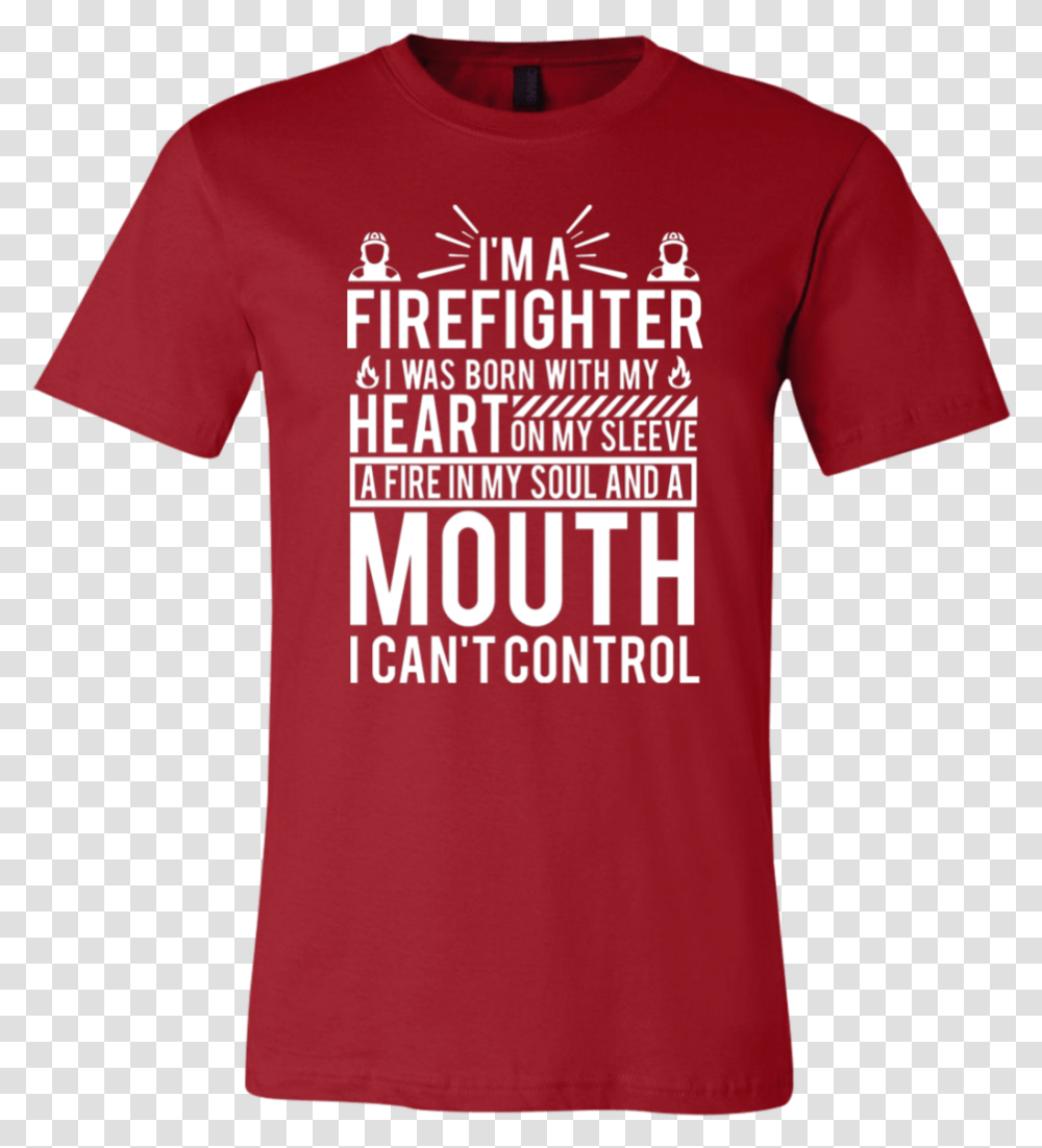 I'm A Firefighter I Was Born With My Heart On My Sleeve Cagayan De Oro Flood 2011, Apparel, T-Shirt Transparent Png