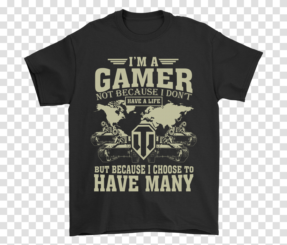 I'm A Gamer Not Because I Don't Have A Life World Of Butch Femme Vogue Bear, Apparel, T-Shirt, Person Transparent Png