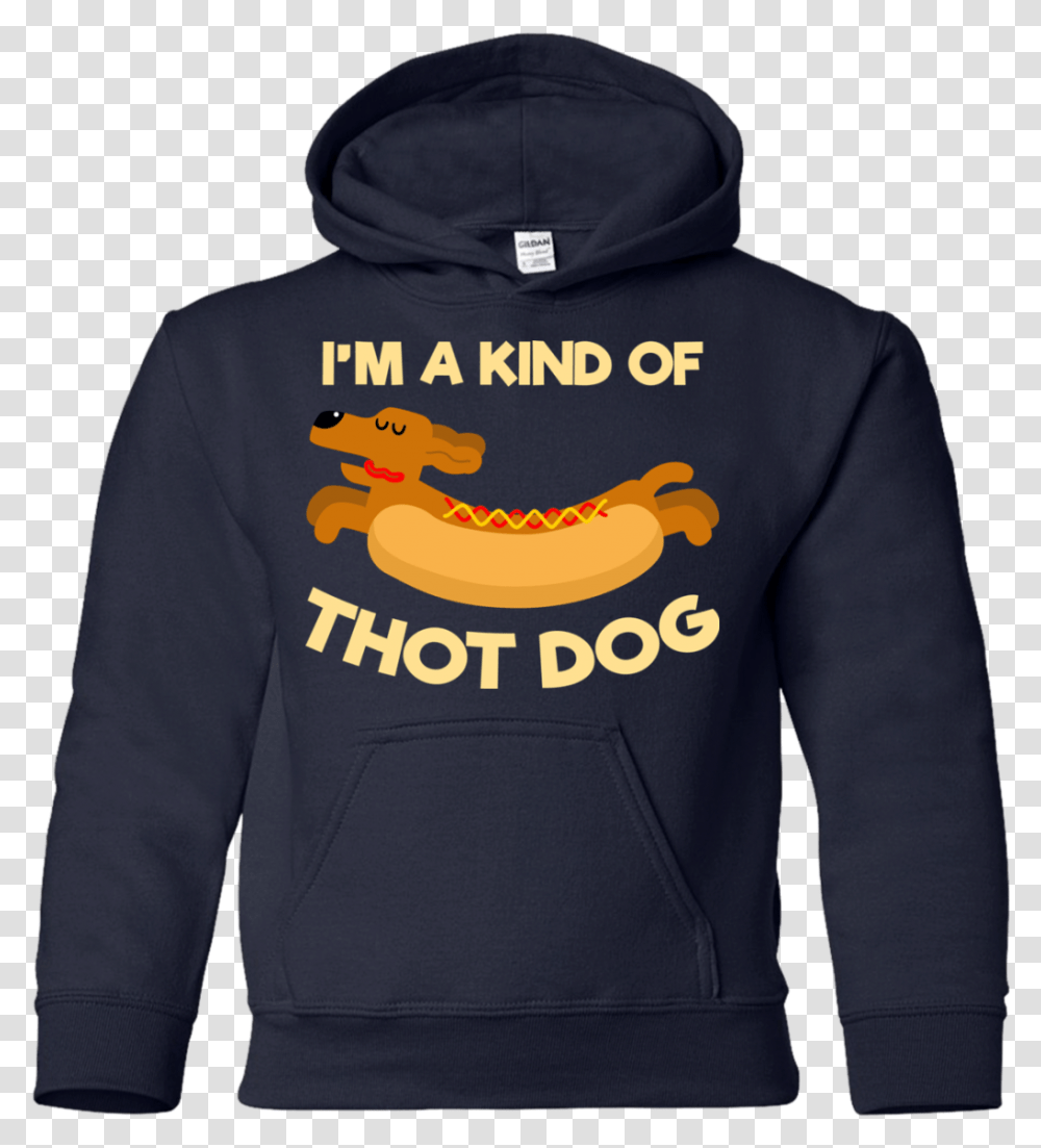 I'm A Kind Of Thot Dog Dachshund T ShirtClass T Shirt, Apparel, Sweatshirt, Sweater Transparent Png
