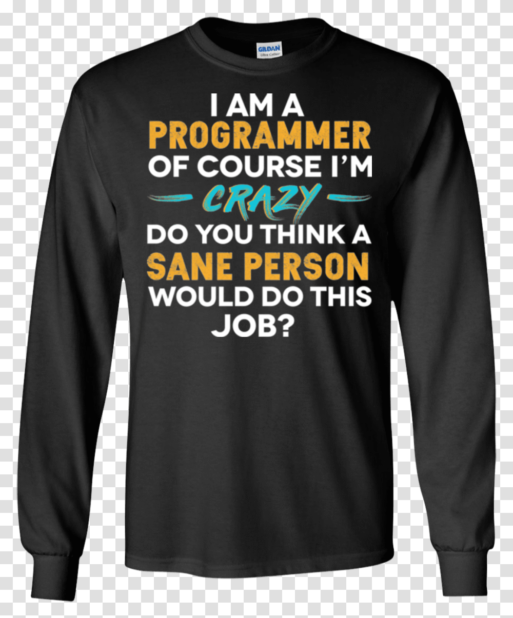 I'm A Programmer Of Course I'm CrazyClass Dilly Dilly Bud Light Sweater, Sleeve, Apparel, Long Sleeve Transparent Png