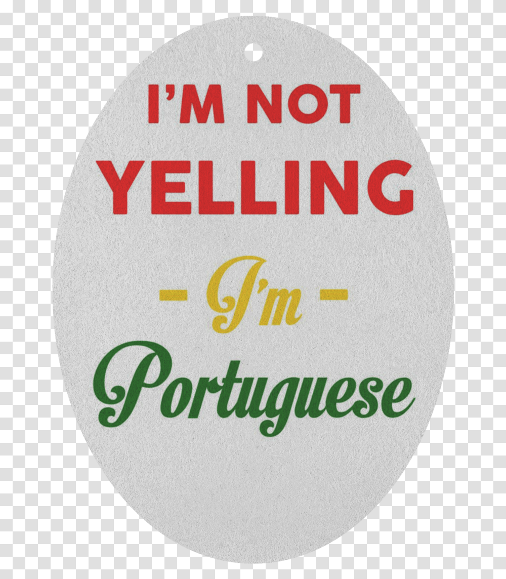 I'm Not Yelling I'm Portuguese Air Freshener Seattle, Label, Sticker, Word Transparent Png