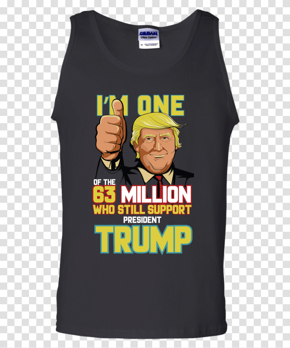 I'm One Of The 63 Million Who Still Support President Active Tank, Apparel, T-Shirt, Hand Transparent Png
