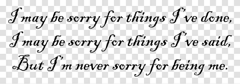 I May Be Sorry Am Not Sorry For Being Me, Gray, World Of Warcraft Transparent Png