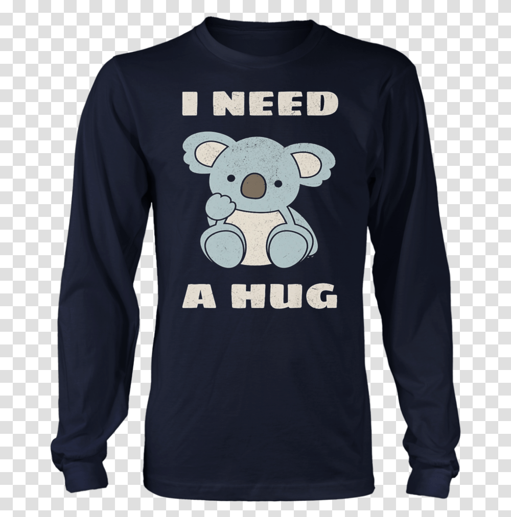 I Need A Hug Shirt Things You Should Know About My Girlfriend Shirt, Sleeve, Apparel, Long Sleeve Transparent Png