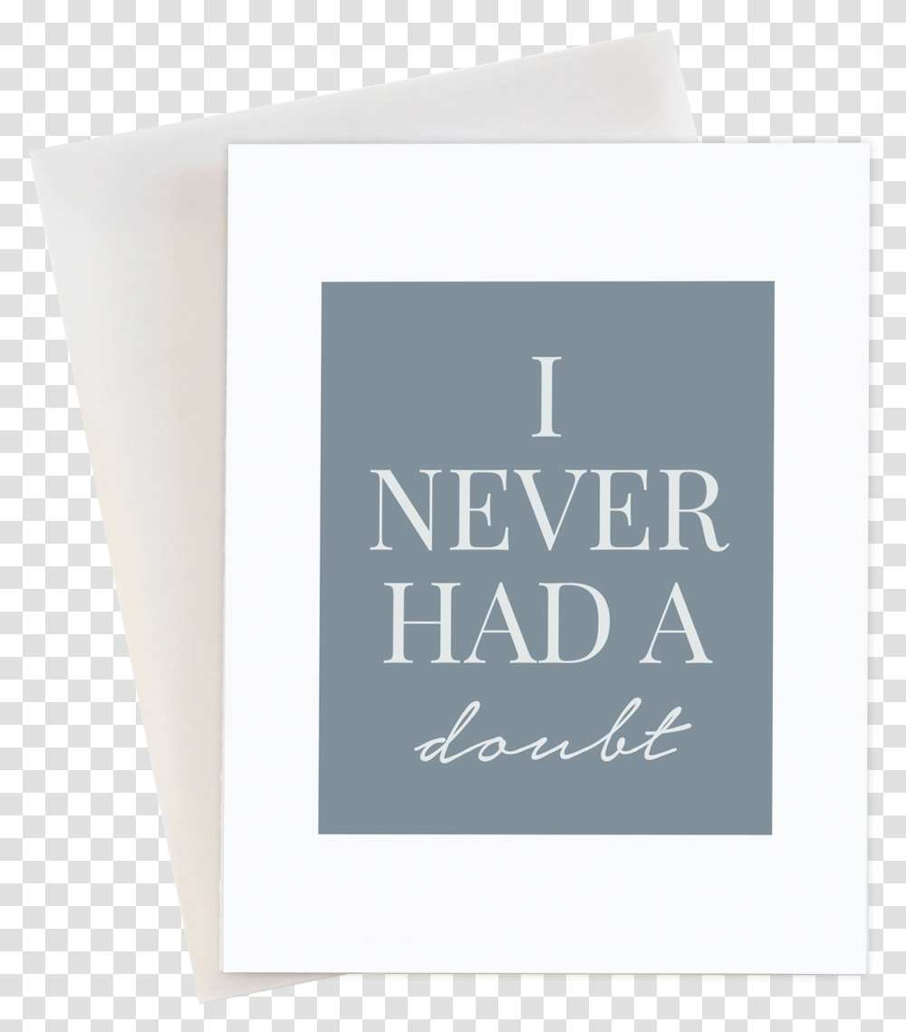 I Never Had A Doubt Paper, Text, Poster, Advertisement, Flyer Transparent Png