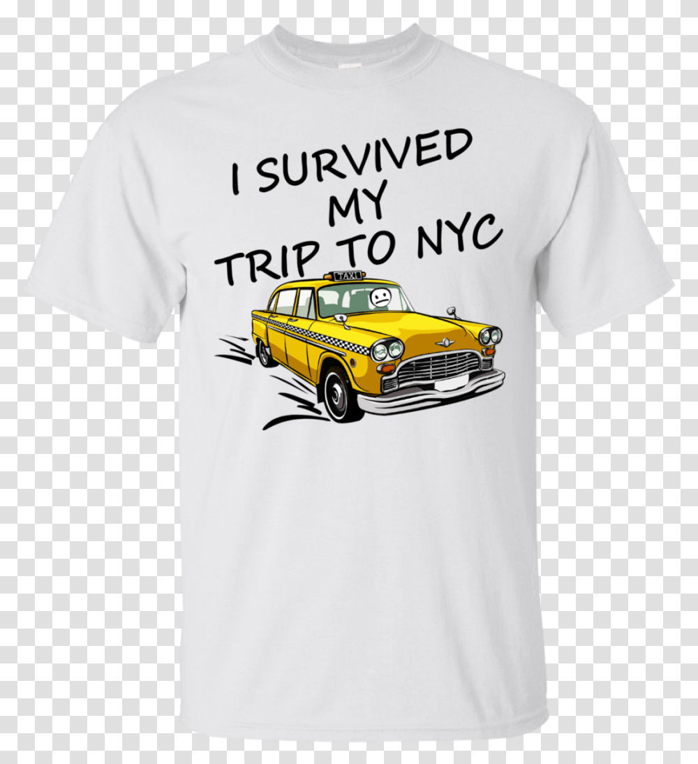 I Survived My Trip To Nyc Shirt Hoodie Tank Survived My Trip To Nyc Shirt, Apparel, Car, Vehicle Transparent Png