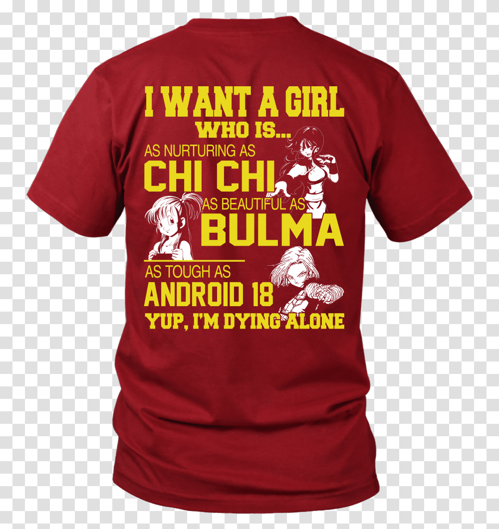I Want A Girl Who Is As Nurturing As Chichi Beautiful Active Shirt, Apparel, T-Shirt, Person Transparent Png