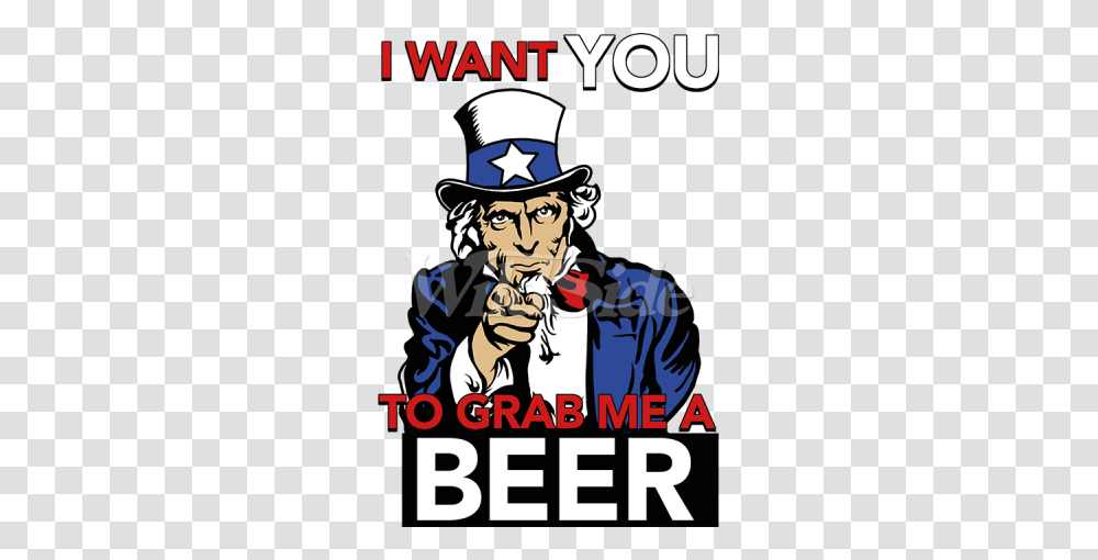 I Want You To Grab Me A Beer Uncle Sam The Wild Side, Poster, Advertisement, Flyer, Paper Transparent Png
