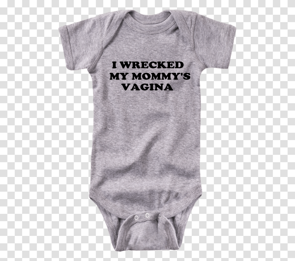 I Wrecked My Mommy S Vagina Active Shirt, Apparel, T-Shirt, Word Transparent Png