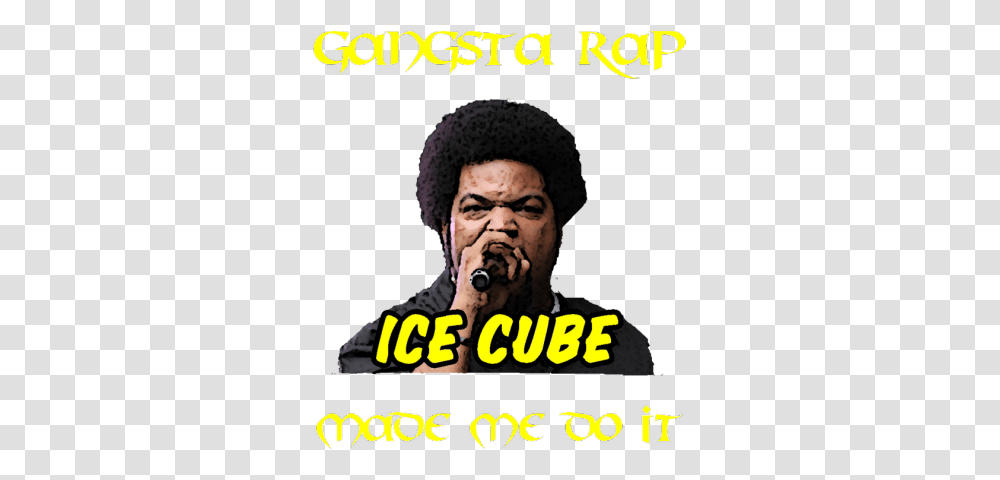 Ice Cube Gangsta Rap Made Me Do It, Person, Poster, Advertisement, Flyer Transparent Png