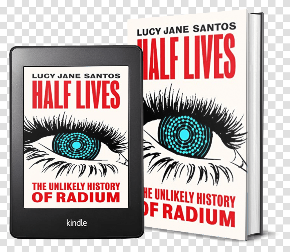 Icon Books Half Lives The Unlikely History Of Radium, Advertisement, Poster, Magazine Transparent Png