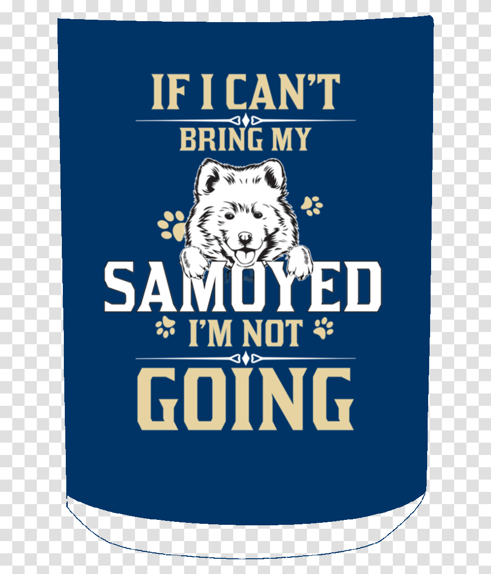 If I Can't Bring My Samoyed MugClass Carnivore, Advertisement, Poster, Flyer, Paper Transparent Png