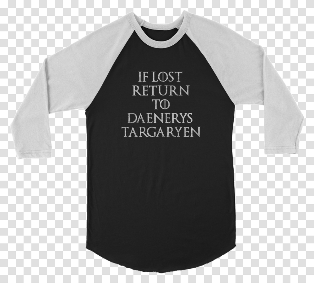 If Lost Return To Daenerys Targaryen Men's, Sleeve, Clothing, Apparel, Long Sleeve Transparent Png