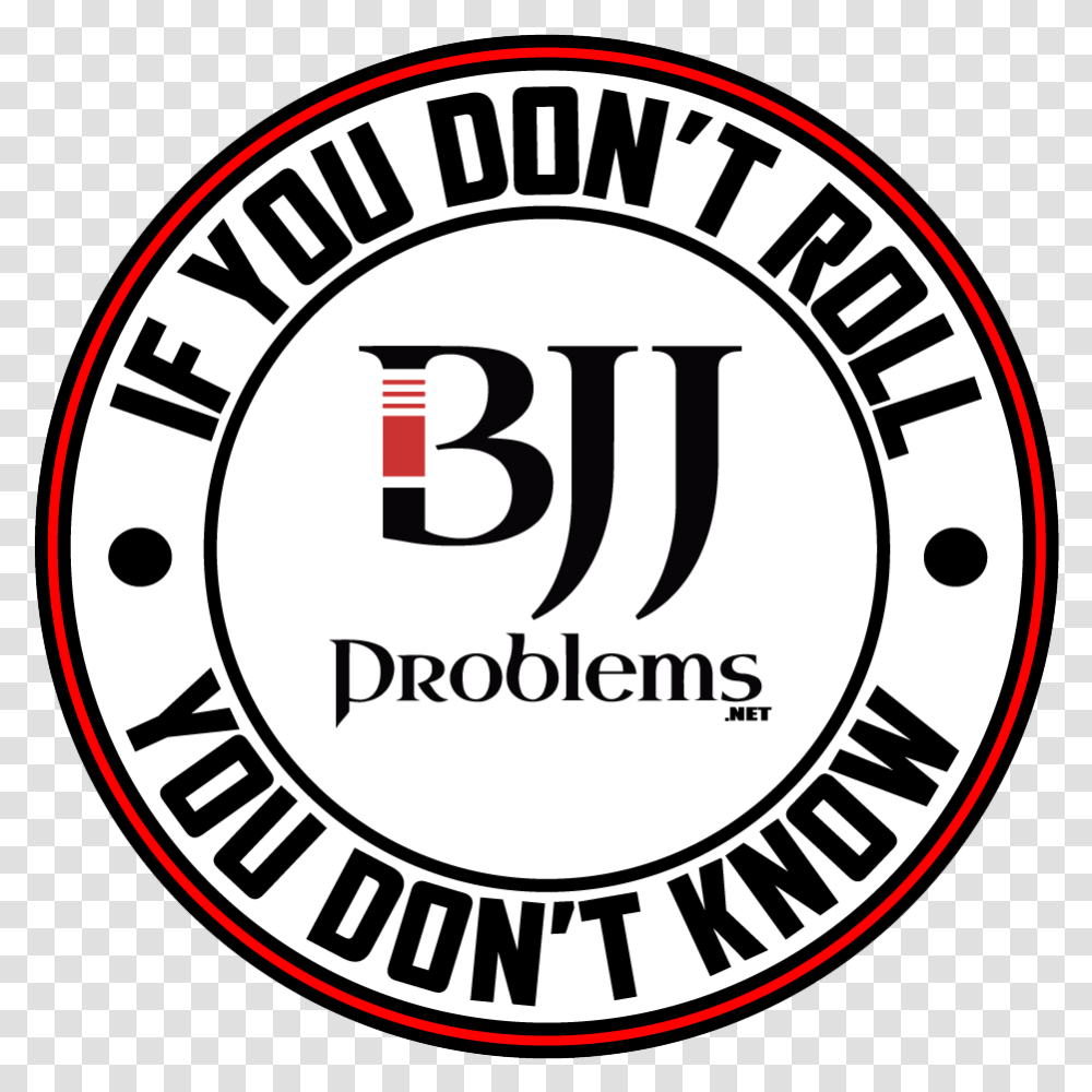 If You Don't Roll You Don't Know, Label, Sticker, Logo Transparent Png