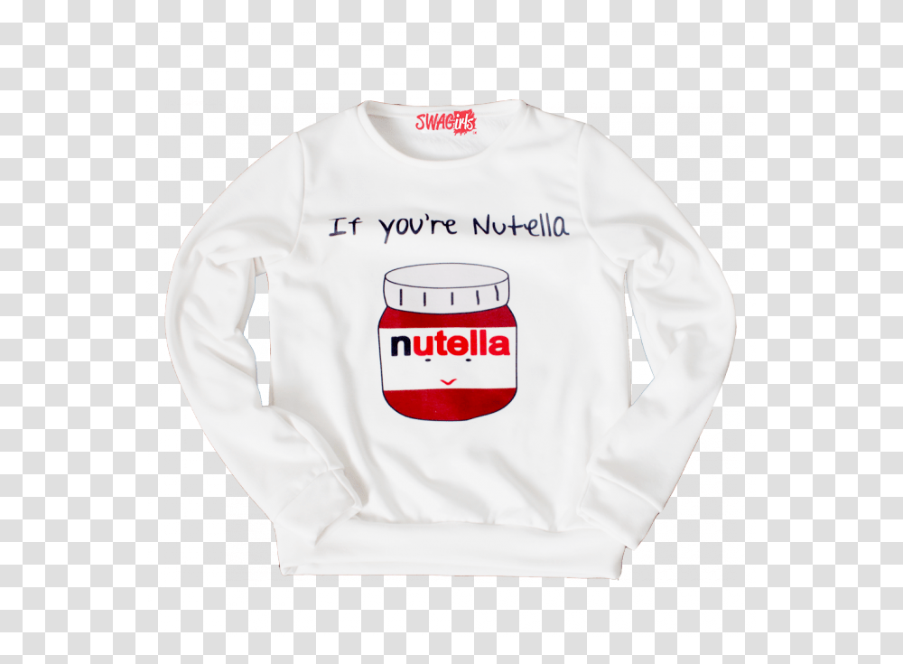 If You're Nutella Fleece Sweater Emblem, Long Sleeve, Apparel, Sweatshirt Transparent Png