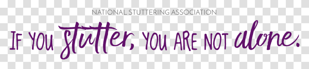 If You Stutter You Are Not Alone National Stuttering Association, Label, Alphabet, Purple Transparent Png