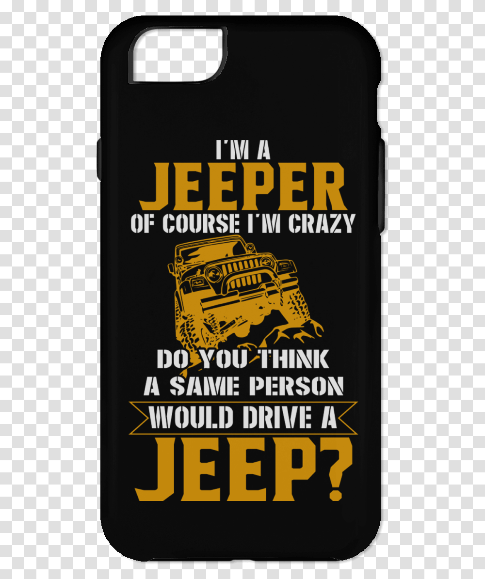 Im A Jeeper Of Course Crazy Smartphone, Advertisement, Poster, Flyer, Paper Transparent Png