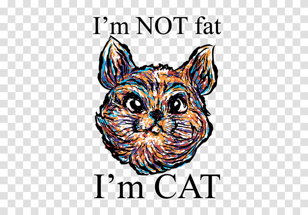 Im Not Fatim Cattshirt Illustration Cat Vector Quote, Logo, Chicken, Interior Design Transparent Png