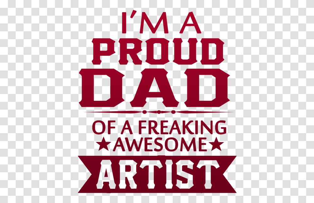 Im Proud Artists Dad Iphone 7 Case Smk As Shofa, Poster, Advertisement, Text, Flyer Transparent Png