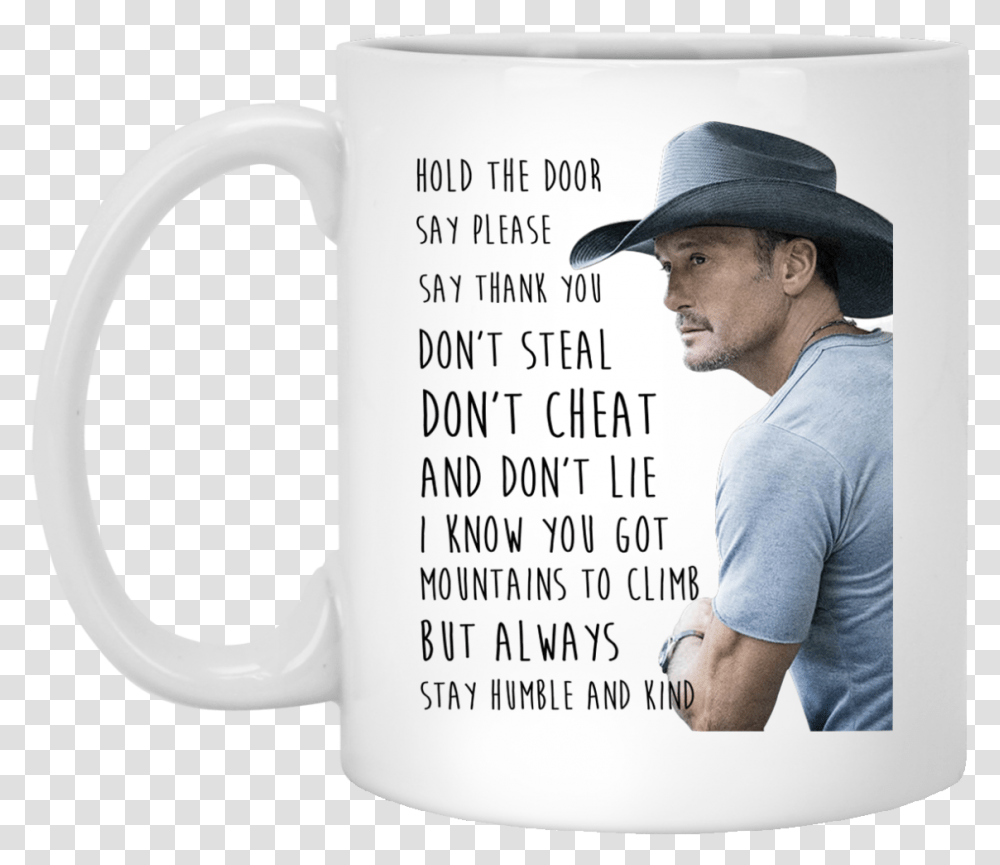 Image 220px Tim Mcgraw Hold The Door Say Please Say Hold The Door Say Please Say Thank, Coffee Cup, Hat, Apparel Transparent Png
