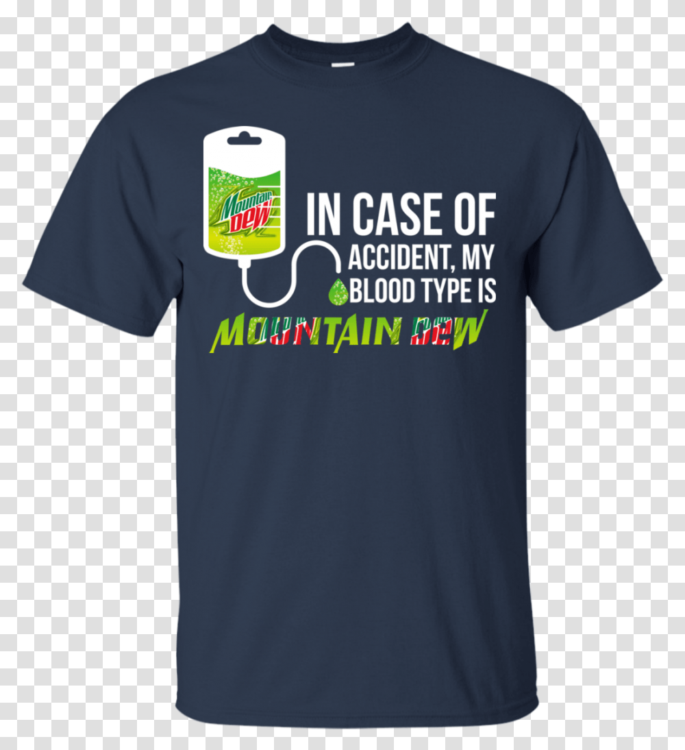 Image 879 In Case Of Accident My Blood Type Is Mountain T Shirt, Apparel, T-Shirt, Person Transparent Png