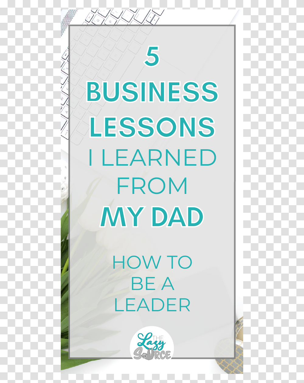 Image For 5 Business Lessons I Learned From, Word, Plant, Advertisement Transparent Png