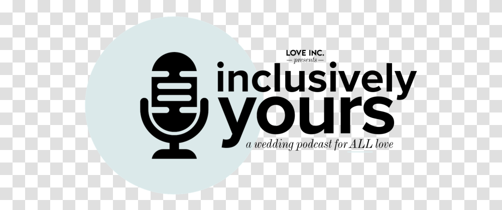 Image For Tune Into Inclusively Yours Love Inc Graphic Design, Logo, Trademark Transparent Png