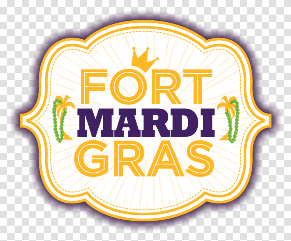 Image Of The Fort Mardi Gras Logo Earned Not Given, Label, Trademark Transparent Png