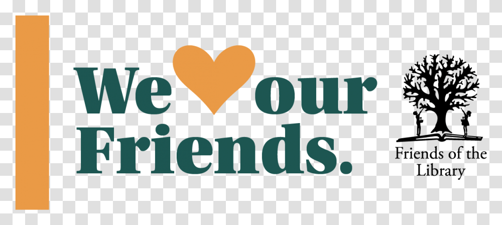 Image That Reads We Heart Our Friends National Friends Of The Library Week 2019, Word, Alphabet, Logo Transparent Png