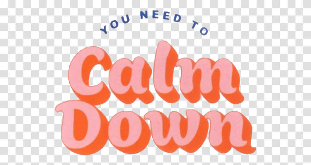 Image You Need To Calm Down Lyric Quote, Label, Alphabet, Food Transparent Png