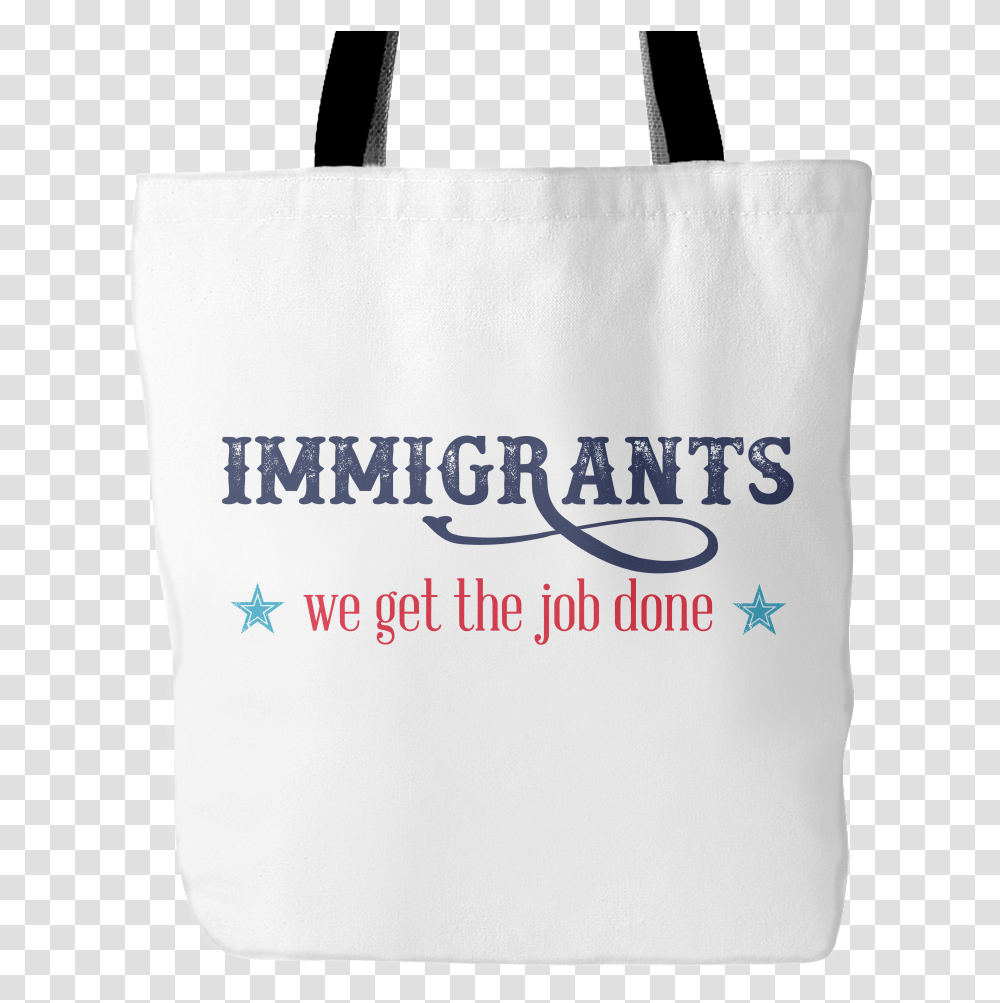 Immigrants We Get The Job Done Tote Bag Hamilton Musical Tote Bag, Shopping Bag, Diaper Transparent Png