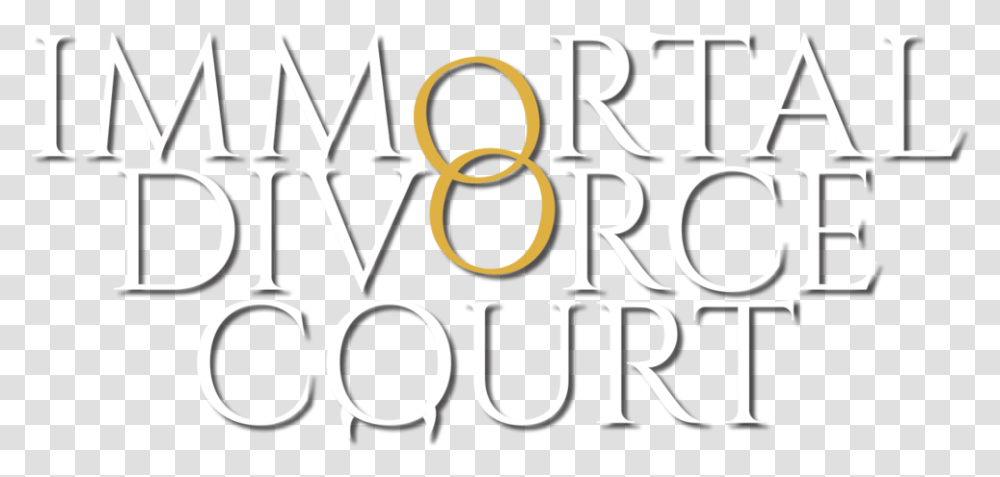 Immortal Divorce Court, Text, Number, Symbol, Alphabet Transparent Png