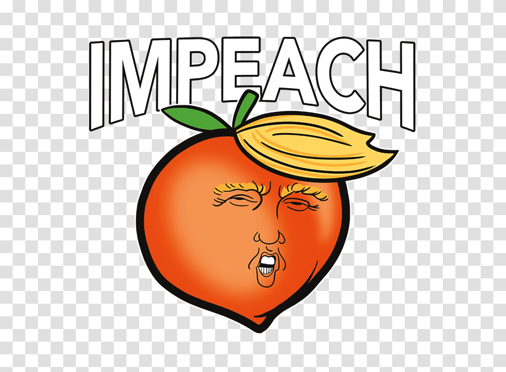 Impeach Trump Peach The Wild Side, Plant, Fruit, Food, Produce Transparent Png