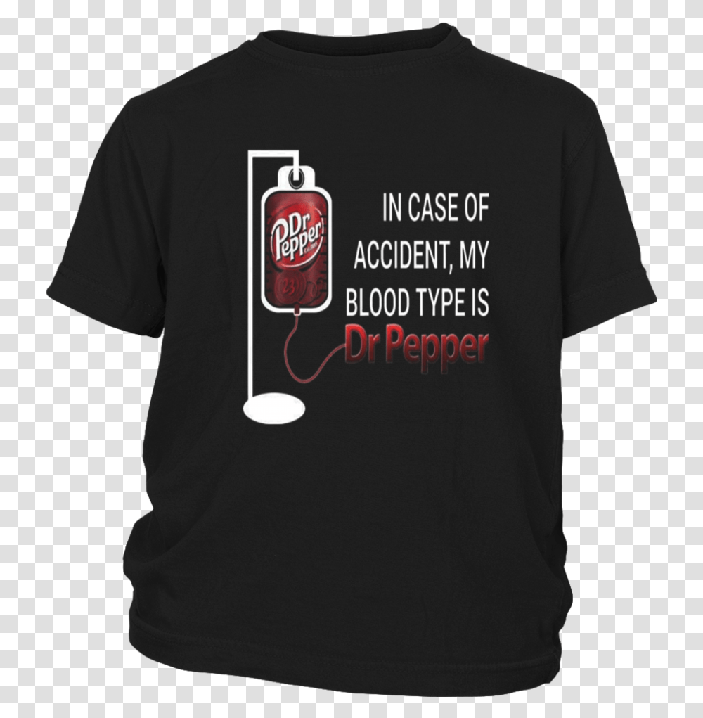 In Case Of Accident My Blood Type Is Dr Pepper Shirt Team Basketball Shirts, Apparel, T-Shirt, Sleeve Transparent Png