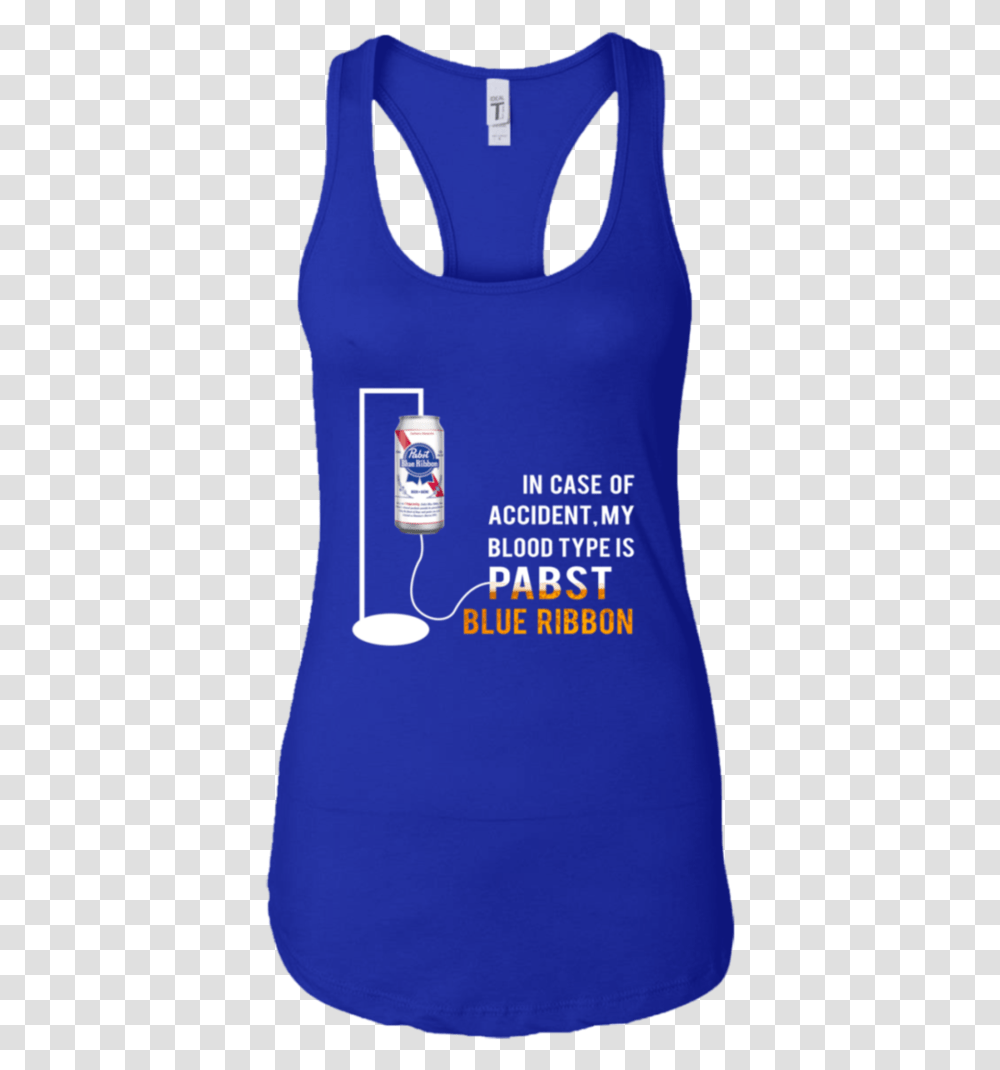 In Case Of Accident My Blood Type Is Pabst Blue Ribbon Shirt Hiking And Wine Quotes, Clothing, Apparel, Bottle, Lotion Transparent Png