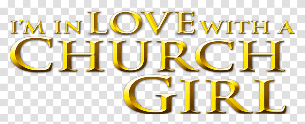 In Love With A Church Girl Netflix Vertical, Word, Text, Alphabet, Meal Transparent Png